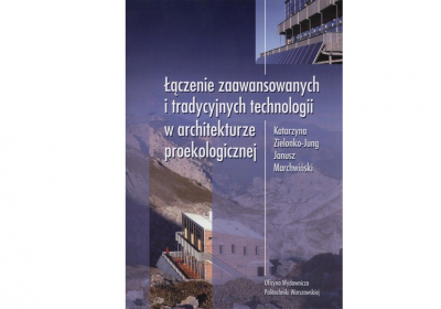 Łączenie zaawansowanych i tradycyjnych technologii w architekturze proekologicznej